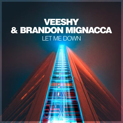 Let Me Down 專輯 Brandon Mignacca/Max Meyer/Sound Quelle