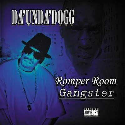 Romper Room Gangster 專輯 Reek Daddy/Da Unda Dogg/Btaka