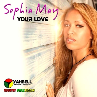 Your Love 专辑 Bellatrax/Sophia May