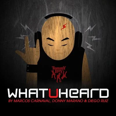 What U Heard (Radio Edit) 專輯 Niles Mason/Marcos Carnaval