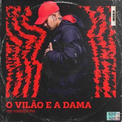 O Vilão e a Dama 专辑 Brandon Louis/Mc Rodolfinho/J Nup