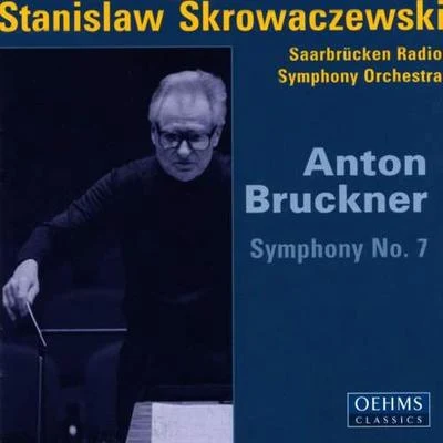 BRUCKNER, A.: Symphony No. 7 (Saarbrucken Radio Symphony, Skrowaczewski) 專輯 Stanislaw Skrowaczewski