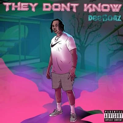 They Don't Know 專輯 Deeboaz