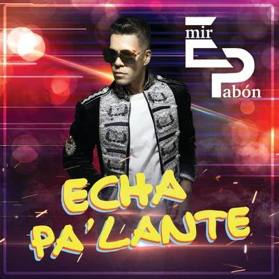 Echa Pa&#x27; Lante 专辑 PeeWee/Emir Pabón