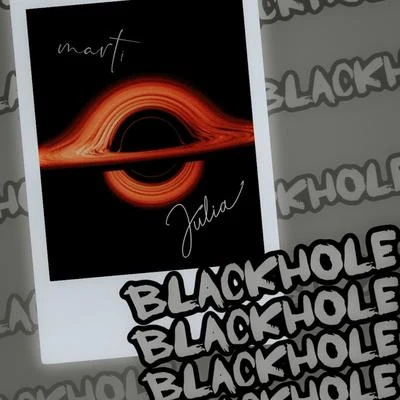 Blackhole (feat. Julia) 專輯 Marti/fd