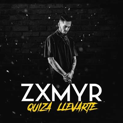 Quizá Llevarte 專輯 Cirujano Resendez/Zxmyr/Danntik