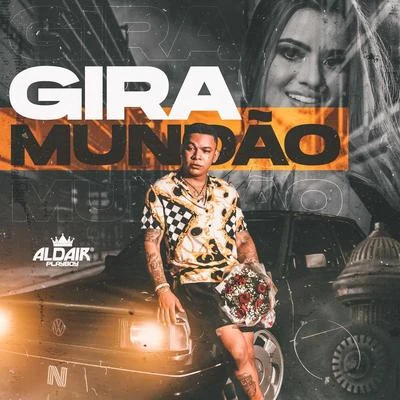 Gira Mundão 專輯 Aldair Playboy/Thiaguinho MT/JS o Mão de Ouro