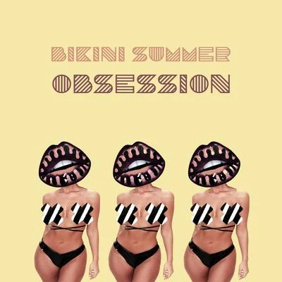 Bikini Summer Obsession - Wild & Hot Fun, Deep Chillout, Lounge Music Bar, Tropical Energy, Sexual Temptation, Party Mood 專輯 Brazilian Lounge Project/Chilled Ibiza/Beach Party Chillout Music Ensemble