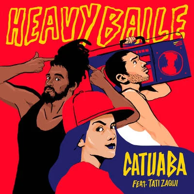 Catuaba 专辑 Tati Quebra Barraco/Heavy Baile/MC Carol