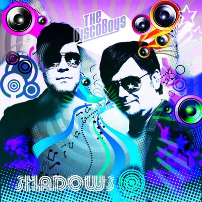 Shadows - Taken from Superstar Recordings 專輯 The Disco Boys