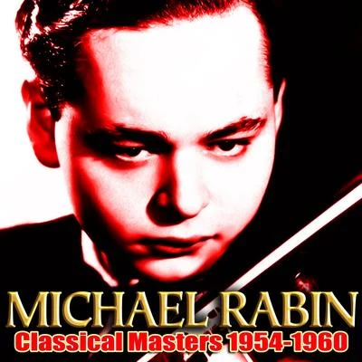 Classical Masters 1954-1960 专辑 Michael Rabin