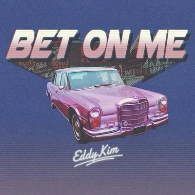 Bet On Me 專輯 Eddy Kim