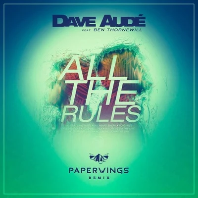 PaperwingsMickey ValenFeli Ferraro All The Rules (Paperwings Remix)