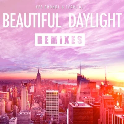 Beautiful Daylight Remixes 专辑 Vee Brondi/omz