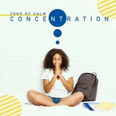 Zone of Calm Concentration – Full Concentration, Inner Focus, Relaxed Brain, Calm Down, Stress Relief, Meditative New Learning Technique 專輯 ZEN/Bedtime Baby/Deep Rain Sampling