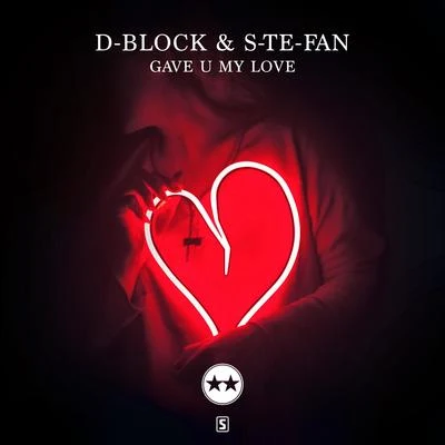 Gave U My Love 專輯 D-Block & S-te-fan