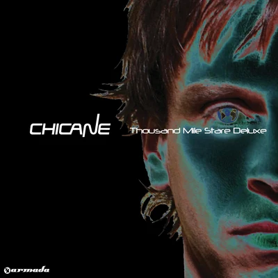 Chicane Thousand Mile Stare (Deluxe)