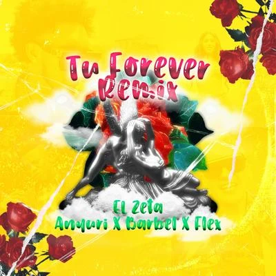 El ZetaYemilJDKJorkanWvltzKabliz Tu Forever 2 (feat. Flex, Anyuri & Barbel)