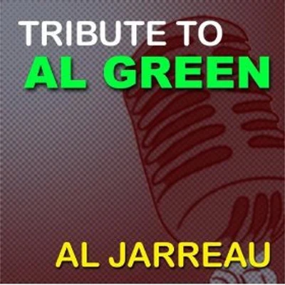 A Tribute To Al Green (Re-Recorded Version) 专辑 Al Jarreau