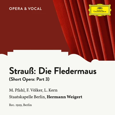 Strauss: Die Fledermaus: Part 3 專輯 Hermann Weigert/Staatskapelle Berlin/Franz Volker/Eduard Kandl