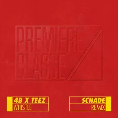 Whistle (Schade Remix) 專輯 NvrLeft/4B