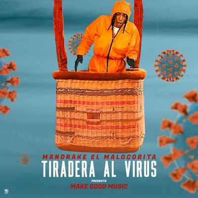 Tiradera al Virus 专辑 Mandrake El Malocorita/Jc La Nevula