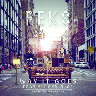 Way It Goes (feat. Reks & Lucky Dice) 專輯 Chi Knox/Reks/Lucky Dice/Mic Stylz/Legendary Axe