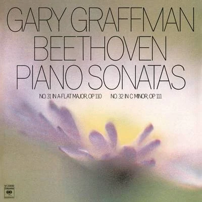 Beethoven: Sonata No. 31 in A-Flat Major, Op. 110; Sonata No. 32 in C-Minor, Op. 111 专辑 Gary Graffman