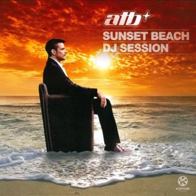 Sunset Beach DJ Session 專輯 ATB/Karra/Natalie Major