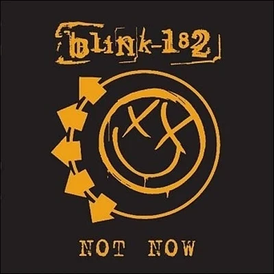 Not Now 专辑 Blink-182