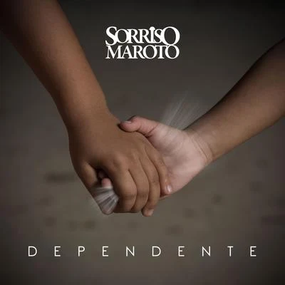 Dependente - Single 專輯 Sorriso Maroto/Bruninho & Davi