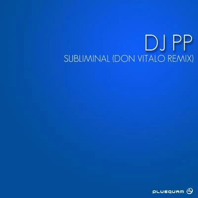 Subliminal Remix 專輯 DJ PP/Dolly Rockers/Voltaxx/Steff da Campo/Mazai