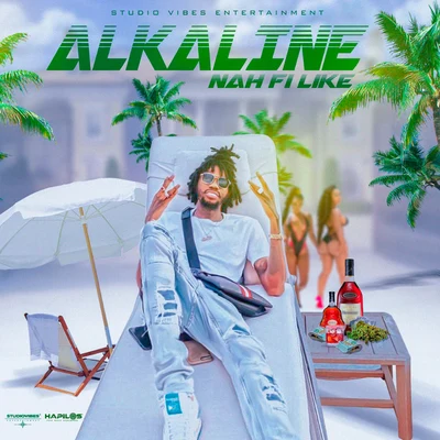 Nah Fi Like 专辑 Alkaline