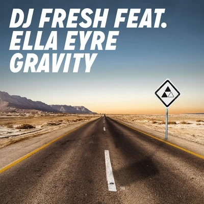 Gravity (feat. Ella Eyre) [Remixes] 專輯 DJ Fresh