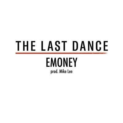 The Last Dance 專輯 Eme Josiah/Emoney