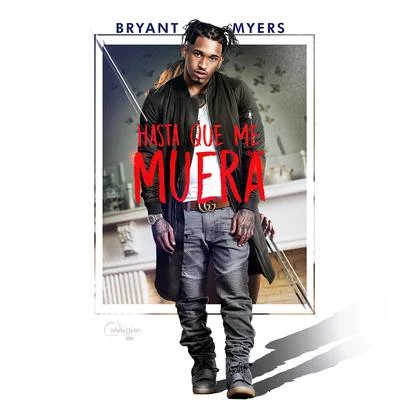 Hasta Que Me Muera 專輯 Bryant Myers