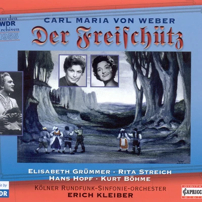 WEBER, C.M. von: Freischutz (Der) [Opera] (1955) 專輯 Erich Kleiber/Antonio Janigro/Kölner Rundfunk Sinfonie Orchester