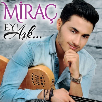 Ey Aşk 專輯 Mirac/DubApe/Scooped/Xakra/Grawinkel