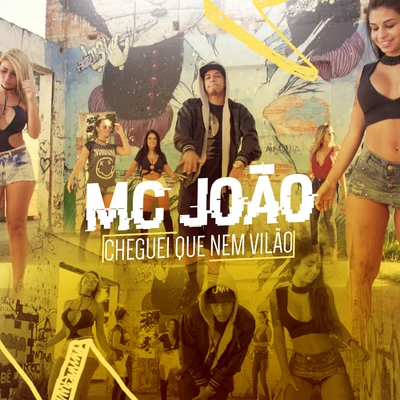 Cheguei Que Nem Vilão 专辑 Mc Menor da Vg/Mc João