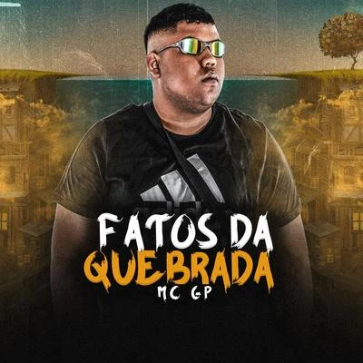 Fatos da Quebrada 專輯 mc koruja/MC GP