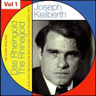 Richard Wagner - The Rhine Gold - Joseph Keilberth, Vol. 1 专辑 Joseph Keilberth