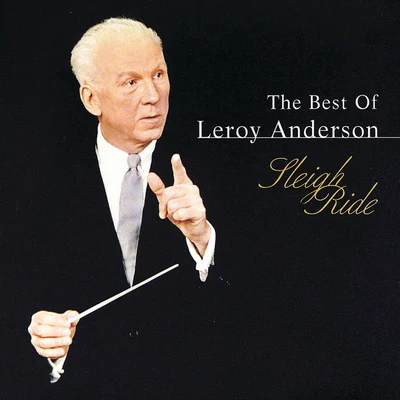 Leroy AndersonLeroy Anderson And His Orchestra Best Of Leroy Anderson: Sleigh Ride