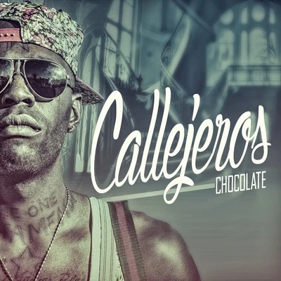 Callejeros 專輯 chocoLAte (巧克力)/Nio Garcia/Lolo En El Microfono/Ecko/Randy