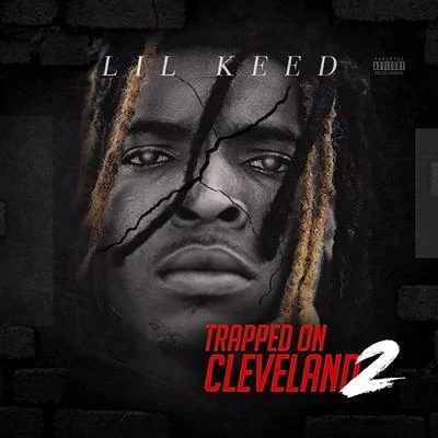 Trapped On Cleveland 2 专辑 VL Deck/Arkatech Beatz/Lil Keed/Pesh Mayweather