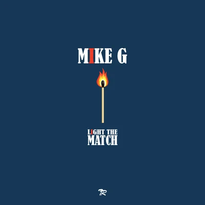 Light The Match 專輯 Mike G/Ellie Goulding/KaW/Seapoint/J.u.D.