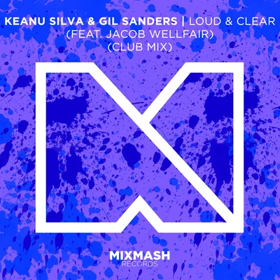 Loud & Clear (feat. Jacob Wellfair) (Club Mix) 专辑 Keanu Silva/OH MY GIRL/Mougleta