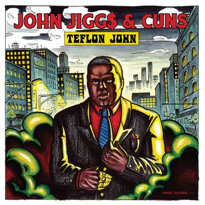 Teflon John 專輯 K Sluggah/John Jigg$