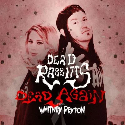 Dead Again (Remix) 专辑 Bag of Tricks Cat/Whitney Peyton