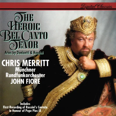 Chris MerrittIrena BespalovaiteUlrich FrischSasa VrabacRoland KluttigAlois RiedelStuttgart State Opera ChorusStuttgart State OrchestraWolfgang SchöneKarl-Friedrich Durr The Heroic Bel Canto Tenor