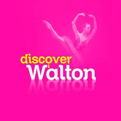 Discover Walton 專輯 William Walton/Alfredo Campoli/Gregor Piatigorsky/Bbc Symphony Orchestra/Sir Arnold Bax